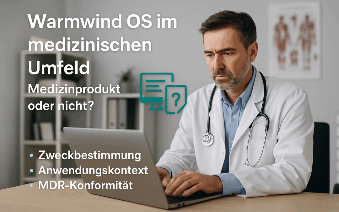 🧠 Warmwind OS im medizinischen Umfeld – Medizinprodukt oder nicht?